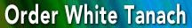 Order the White Tanach